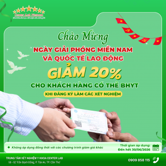 Giảm 20% xét nghiệm cho khách hàng có BHYT tại Cần Thơ