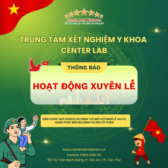 Thông Báo Lịch Làm Việc Lễ 30/04 – 01/05 & Giỗ Tổ Hùng Vương | Center Lab Hoạt Động Xuyên Lễ