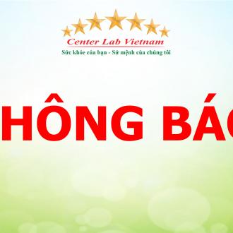 Thông báo nghỉ lễ 30/4 - 1/5 - Trung tâm xét nghiệm y khoa Center Lab Việt Nam