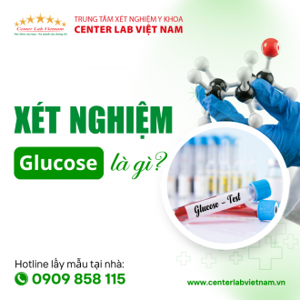 XÉT NGHIỆM GLUCOSE